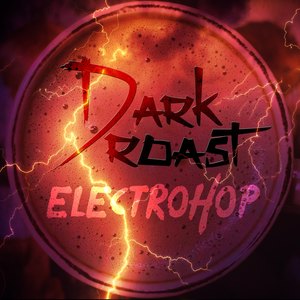 Dark Roast Electrohop