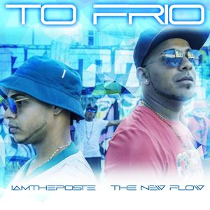 To Frio (feat. The New Flow) [Explicit]