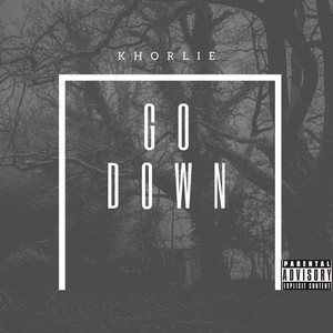 Go Down (Explicit)