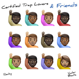 Certified Trap Lovers + Friends (Explicit)