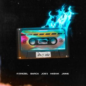 OTRA VEZ (feat. Jaime & Hasvik) (Jaime Remix)