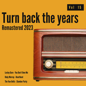 Turn Back the Years 15 (Remastered 2023)