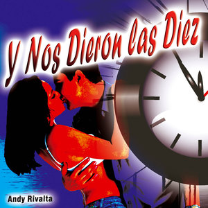 Y Nos Dieron las Diez - Single