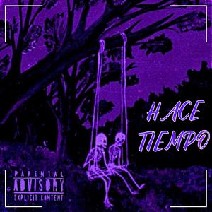 HACE TIEMPO (feat. K3vv) (Explicit)