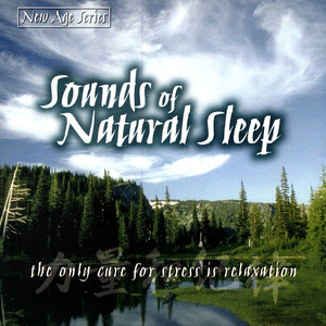 New Age Series - Sounds of Natural Sleep