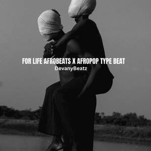 FOR LIFE AFROBEATS X AFROPOP TYPE BEAT (Explicit)