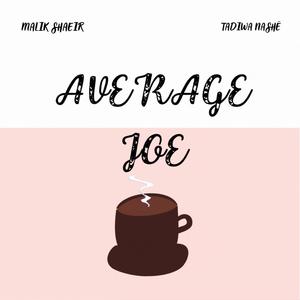 Average Joe (feat. Tadiwa Nashë) [Explicit]