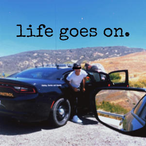 life goes on. (Explicit)