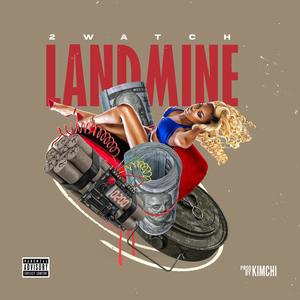 LANDMINE (Explicit)