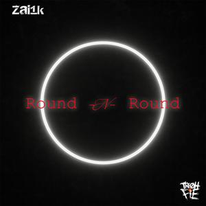 Round N Round (feat. Zai1k)