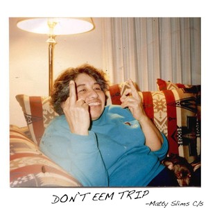 Don't Eem Trip (Explicit)