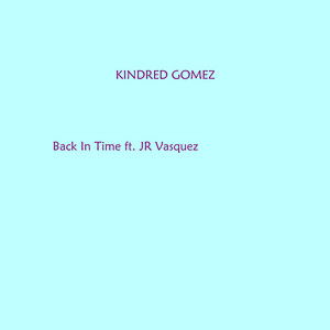 Back in Time (feat. J.R Vasquez)