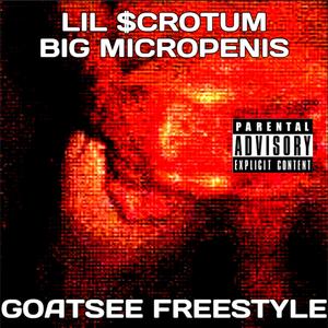 GOATSEE FREESTYLE (feat. Big Micropenis)