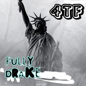 FULLY DRAKE (Explicit)