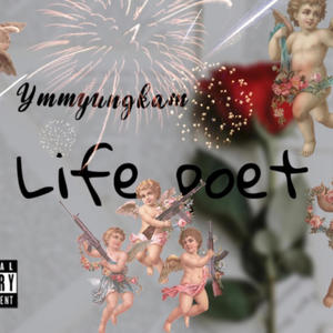 Life Poet (Explicit)