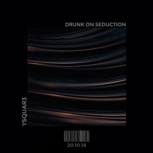 Drunk on Seduction