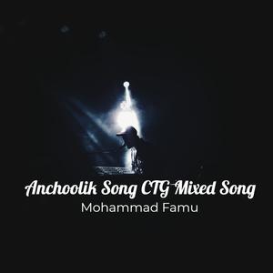 Anchoolik Song CTG Mixed Song