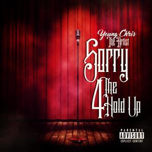 Sorry 4 The Hold Up (Explicit)