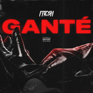 Ganté (Explicit)