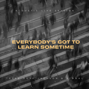 Everybody's Got to Learn Sometime (Acoustic Live Session)