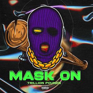 MASK ON (Explicit)