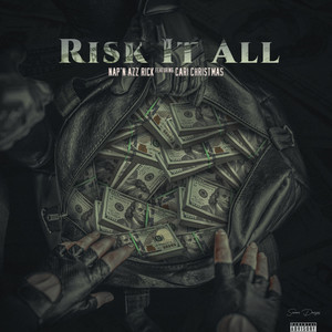 Risk It All (Explicit)