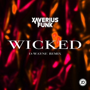 Wicked (D-wayne Remix)