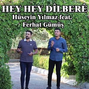 Hüseyin Yılmaz - Hey Hey Dîlberê