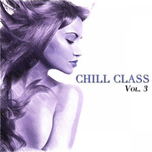 Chill Class, Vol. 3