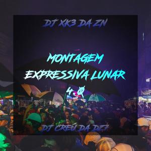 MONTAGEM EXPRESSIVA LUNAR 4.0 (feat. DJ CREÚ DA DZ7)