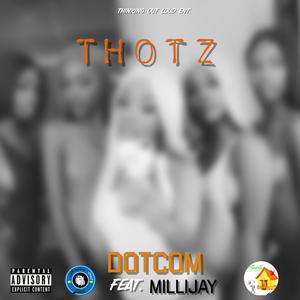 Thotz (feat. MilliJay) [Explicit]