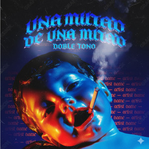 UNA MITAD DOBLE TONO (Explicit)