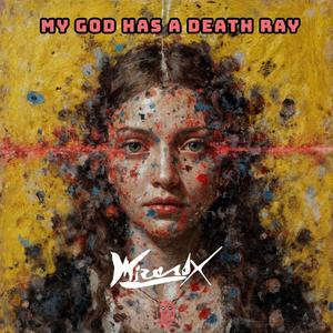 My God Has a Death Ray