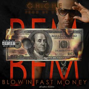 Ghiche - Blowin Fast Money    BFM (Explicit)