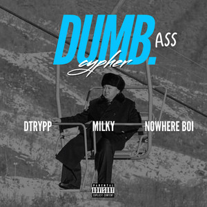 Dumb. Ass Cypher