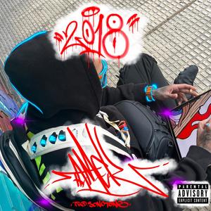 2018 (feat. SONOTONE) (Explicit)