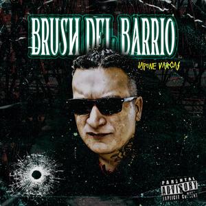 Brush del Barrio (Explicit)