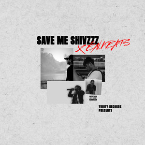 SAVE ME SHIVZZZ (Explicit)