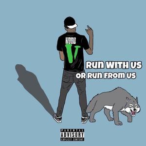 Run With Us Or From Us (Explicit)