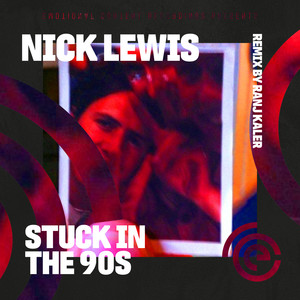 Stuck in the 90s (Ranj Kaler Remix)