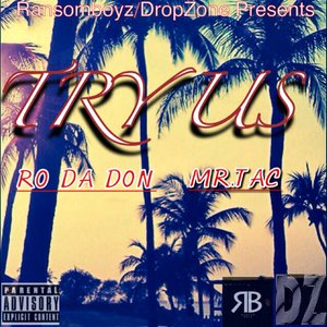 Try Us (Ransomboyz & Dropzone Presents|Explicit)