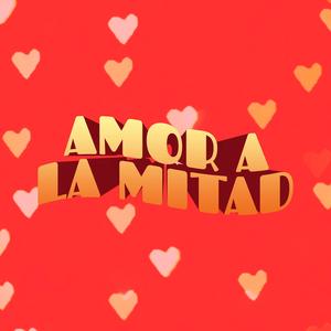 Amor a la Mitad (feat. Lightning Rose Doll & Laharl Square)