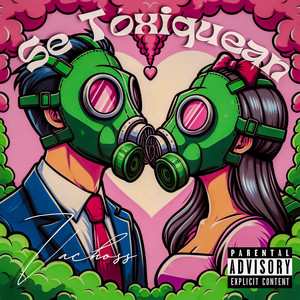 Se Toxiquean (Explicit)