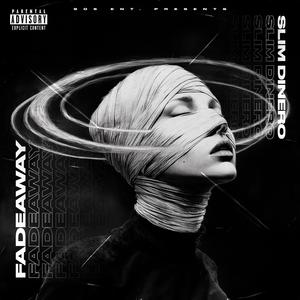 Fadeaway (Explicit)