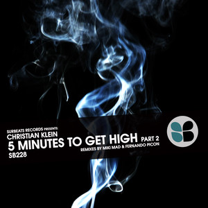 5 Minutes to Get High, Pt. 2