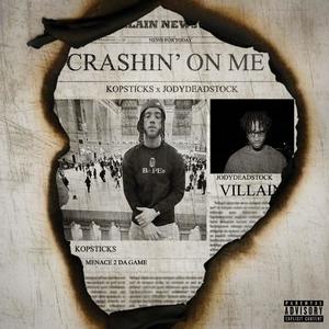 Crashin' on Me (feat. jodydeadstock) [Explicit]