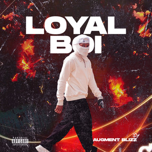 Loyal Boi (Explicit)