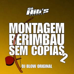 Montagem Berimbau Sem Cópias 2 (Explicit)