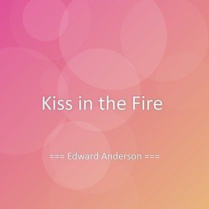 Kiss in the Fire