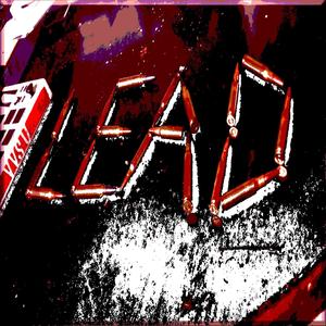 Lead (feat. Apex God, Cisumaka, ellisd & Tommy Lennon) [Explicit]